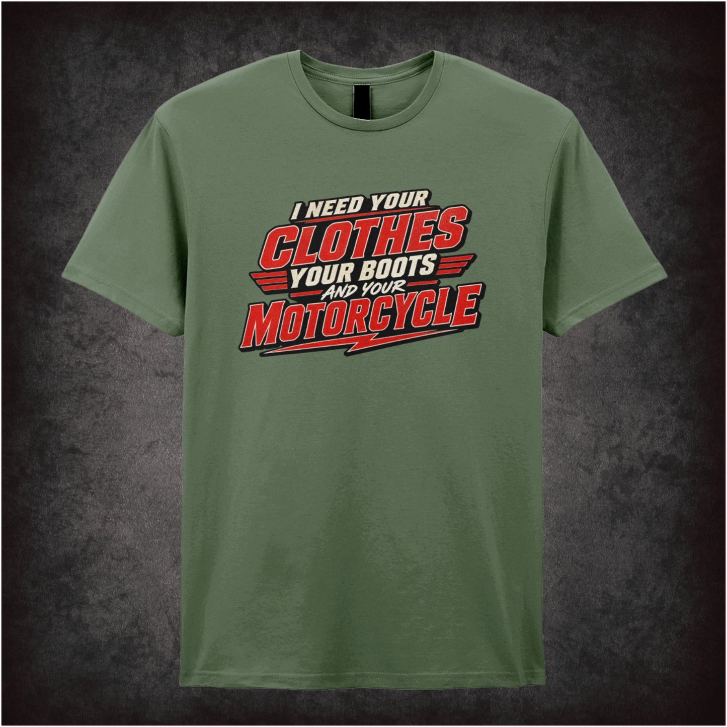‘I need your clothes, your boots and your motorcycle’ quote T-shirt  in military green from The Terminator