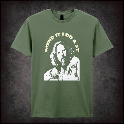 Mind If I Do a J? The Dude – Cult Comedy Graphic T-Shirt
