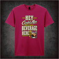 HEY CAREFUL MAN THERE'S A BEVERAGE HERE T-SHIRT