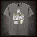 Hey, Careful Man, There’s a Beverage Here – Cult Comedy Graphic T-Shirt