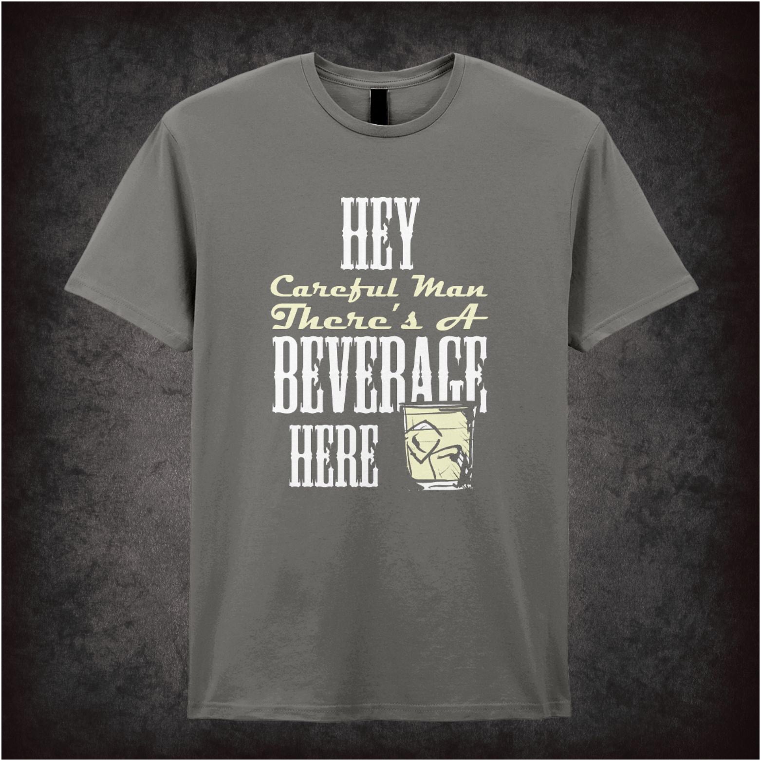 Hey, Careful Man, There’s a Beverage Here the big lebowski inspired unisex T-shirt with graphic design