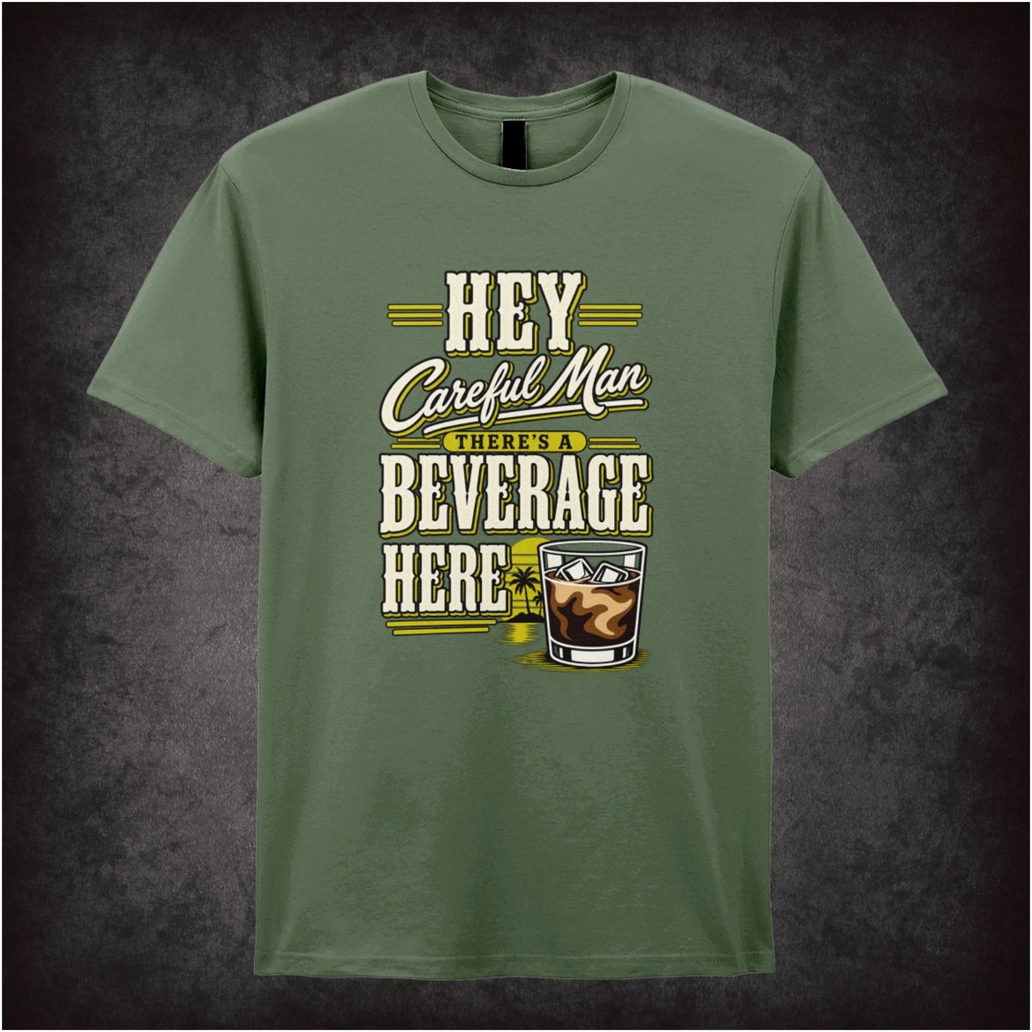 ‘Hey careful man, there’s a beverage here!’ quote T-shirt in military green from The Big Lebowski