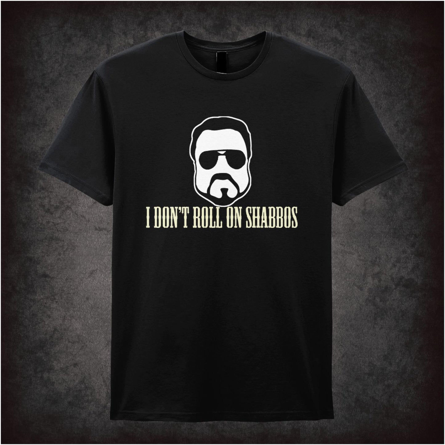 I Don’t Roll on Shabbos – Cult Comedy Graphic T-Shirt