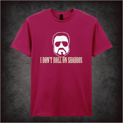I Don’t Roll on Shabbos – Cult Comedy Graphic T-Shirt