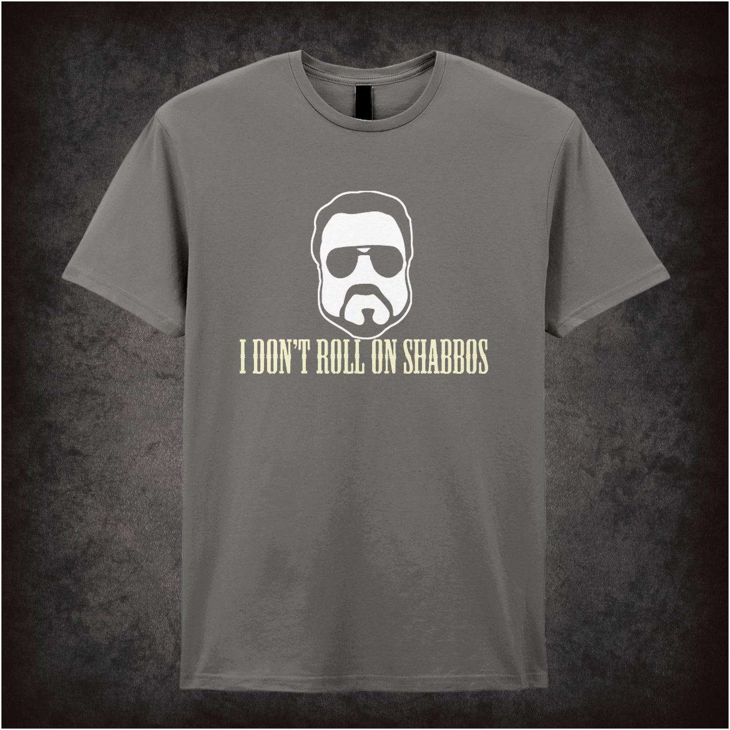 I Don’t Roll on Shabbos – Cult Comedy Graphic T-Shirt