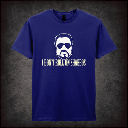 I Don’t Roll on Shabbos – Cult Comedy Graphic T-Shirt