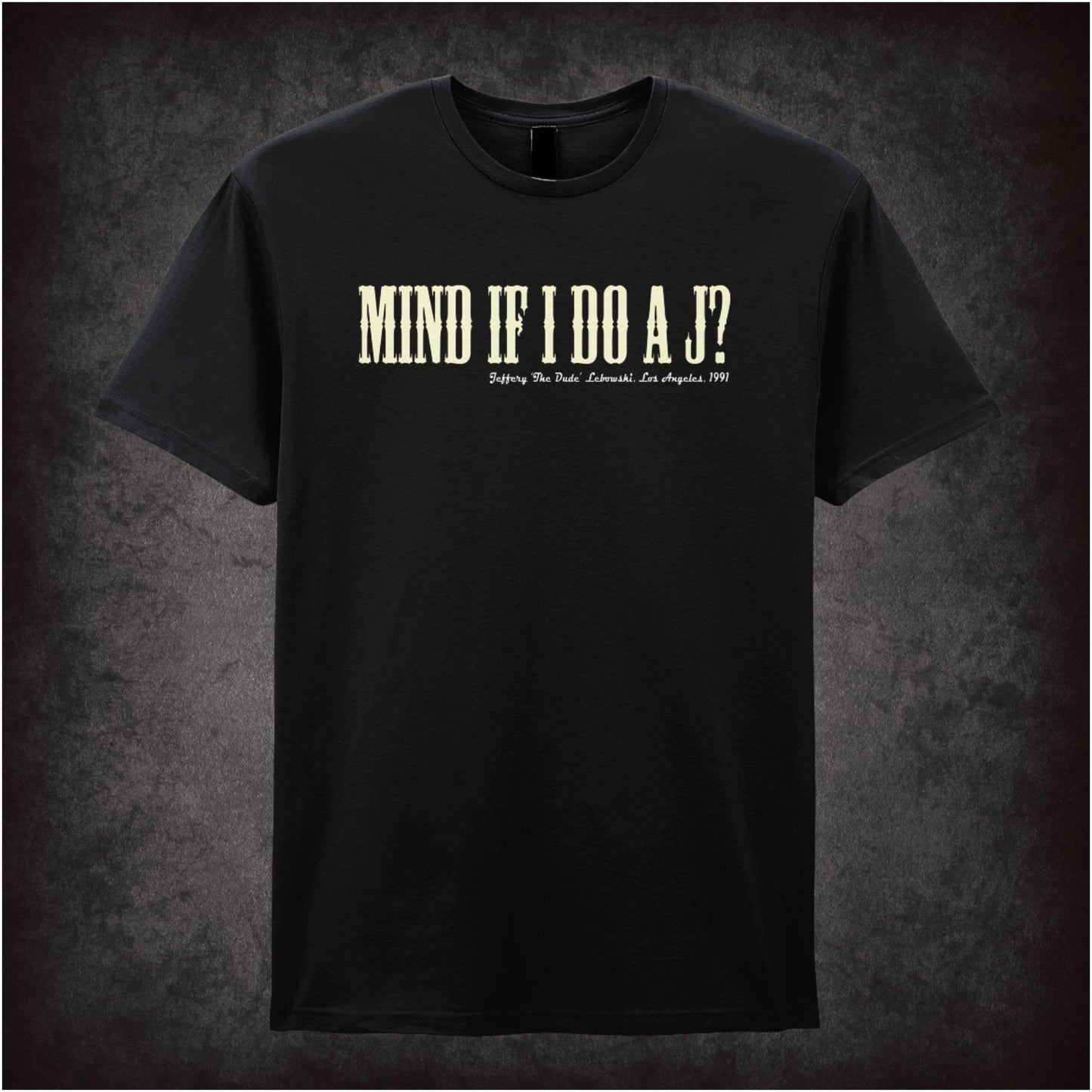 Mind If I Do a J? – Cult Comedy Graphic T-Shirt
