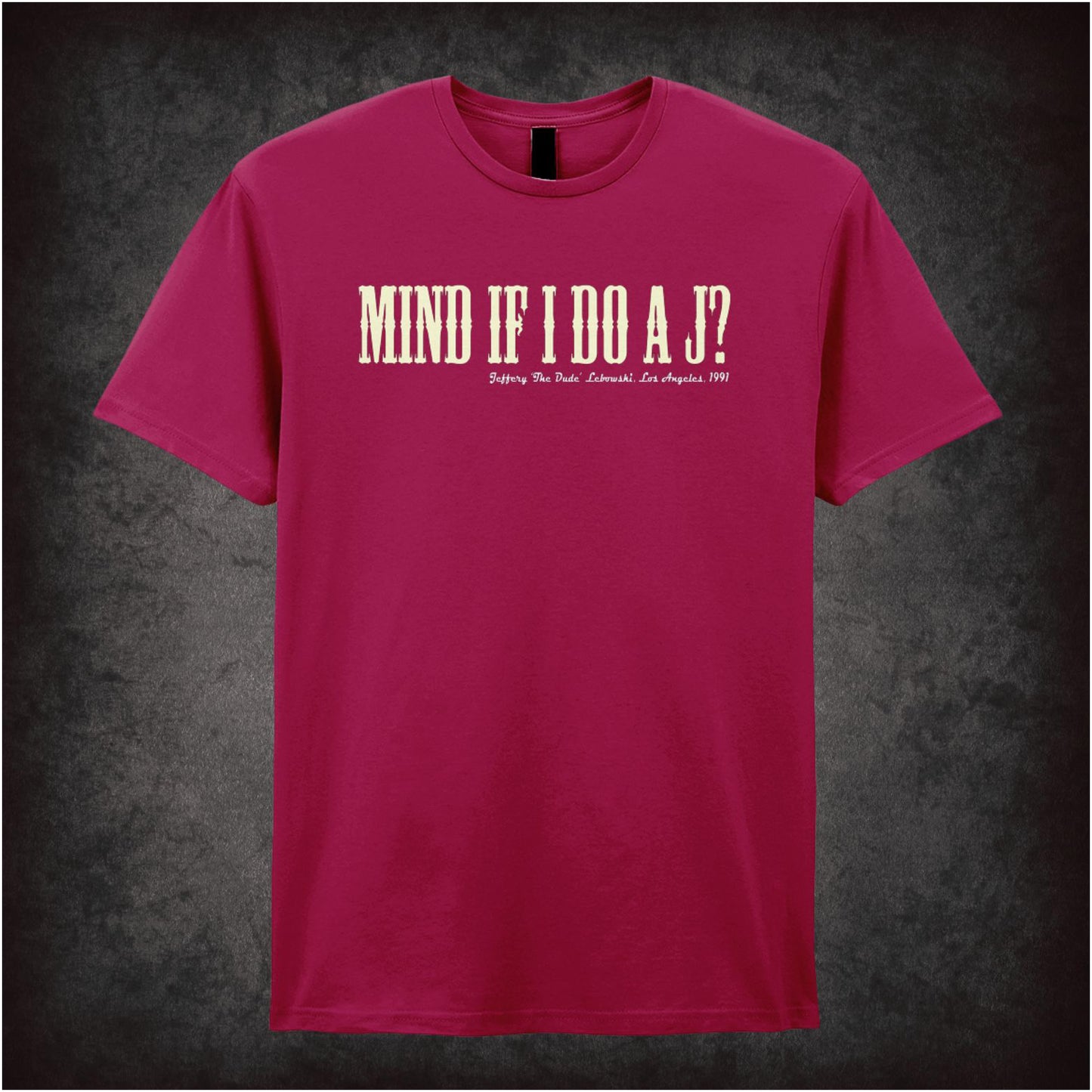 Mind If I Do a J? – Cult Comedy Graphic T-Shirt