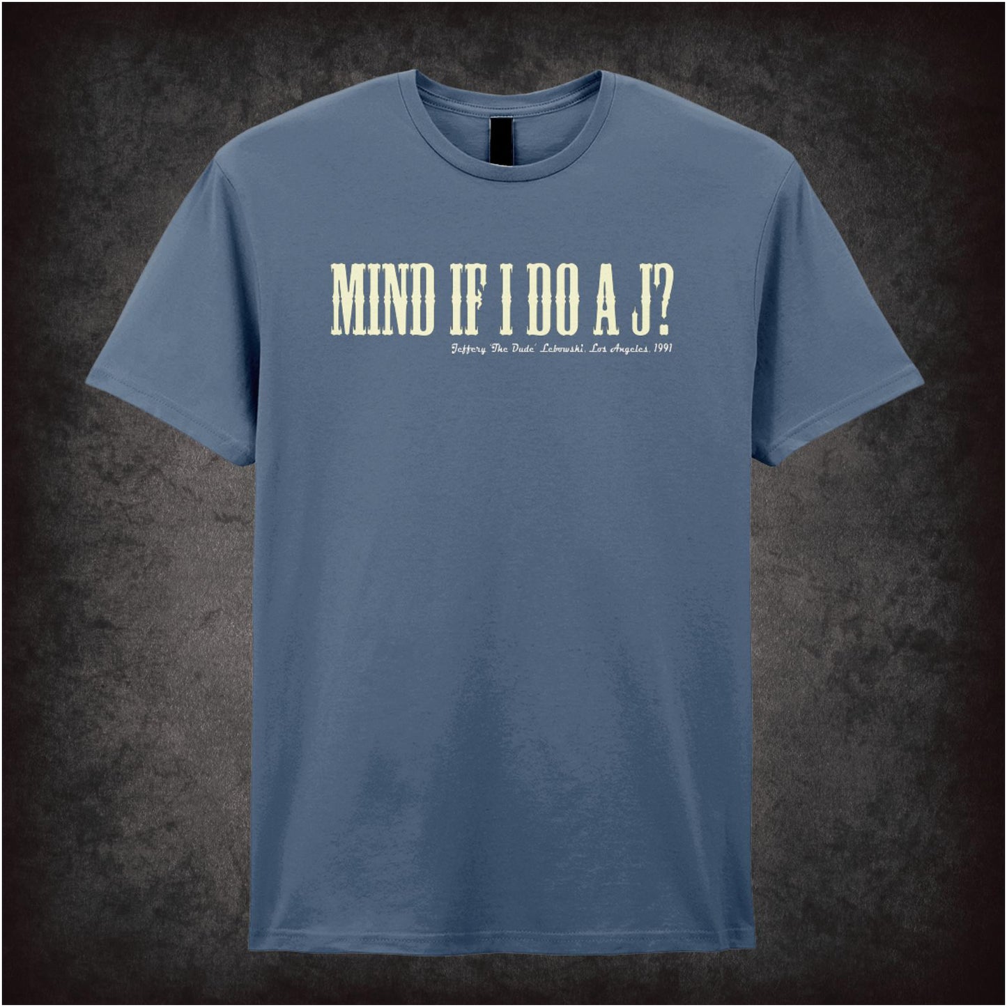 Mind If I Do a J? – Cult Comedy Graphic T-Shirt