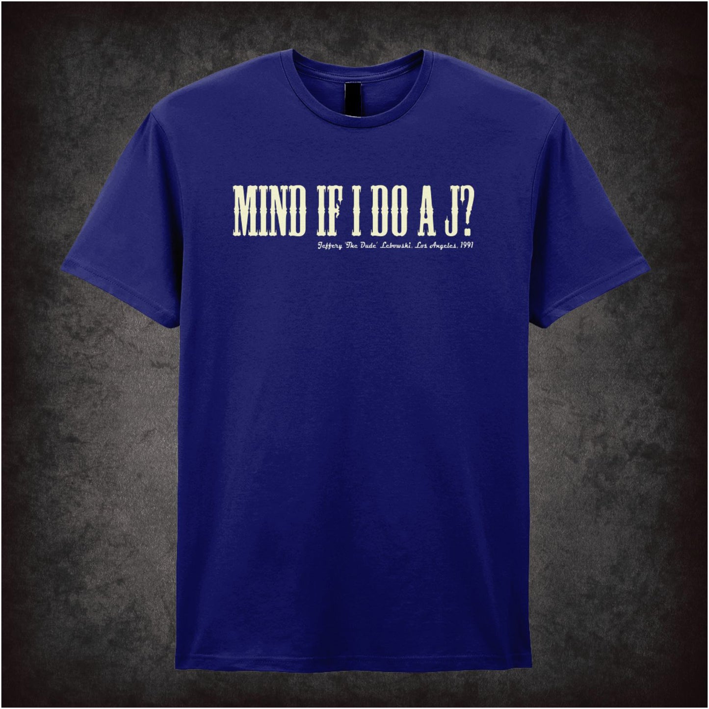 Mind If I Do a J? – Cult Comedy Graphic T-Shirt