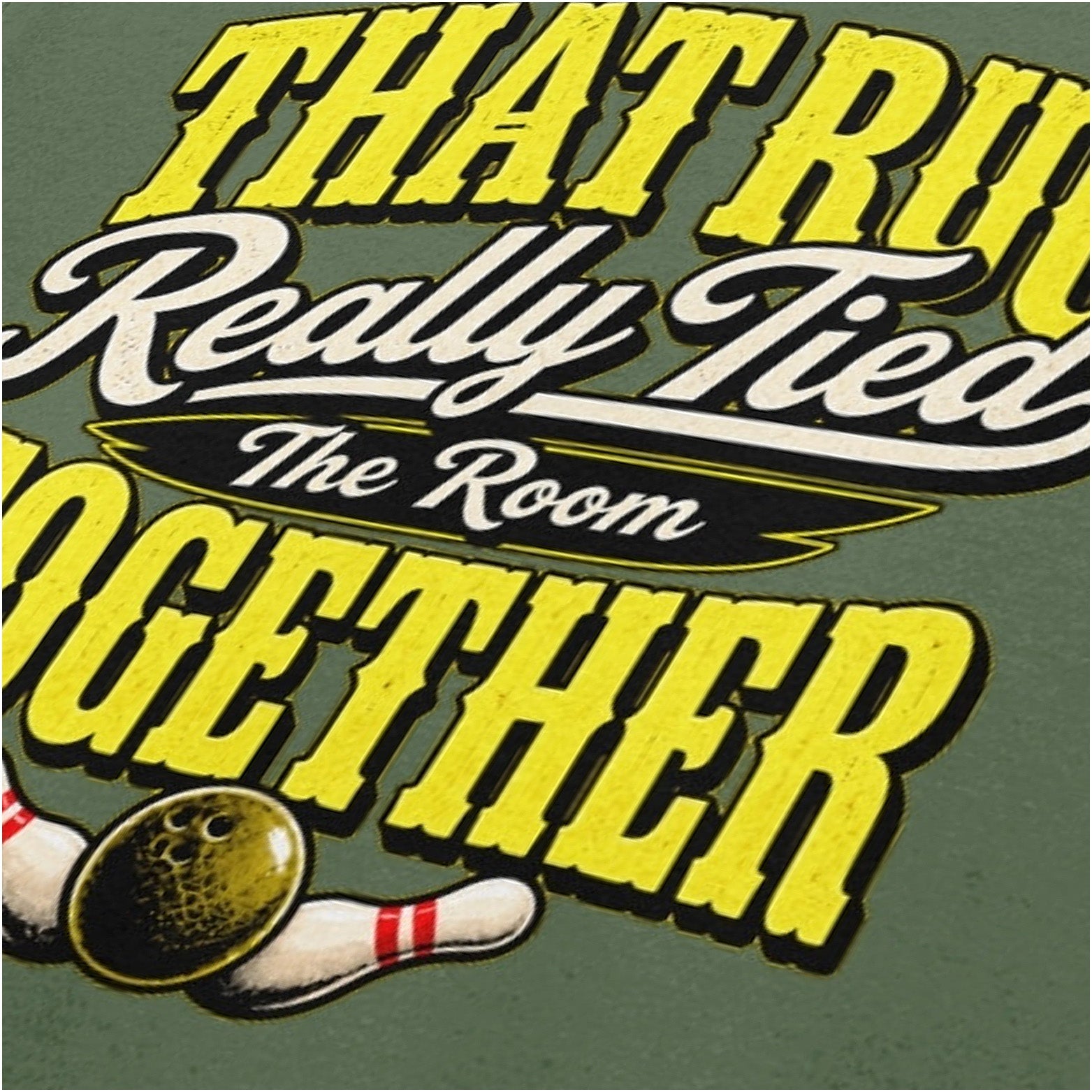 ‘That rug really tied the room together’ text close up T-shirt in military green from The Big Lebowski