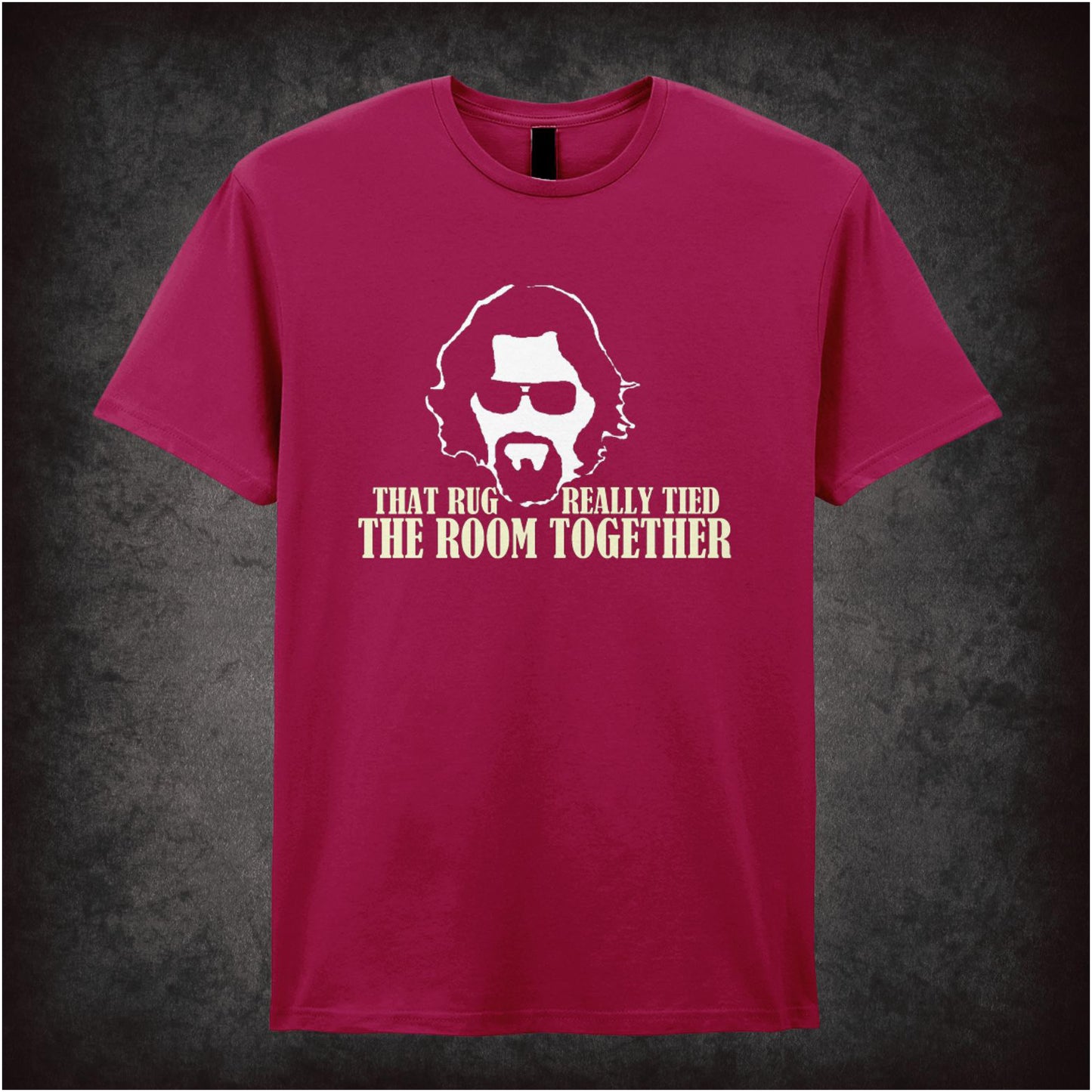 The Dude: That Rug Really Tied The Room Together – Cult Comedy Graphic T-Shirt