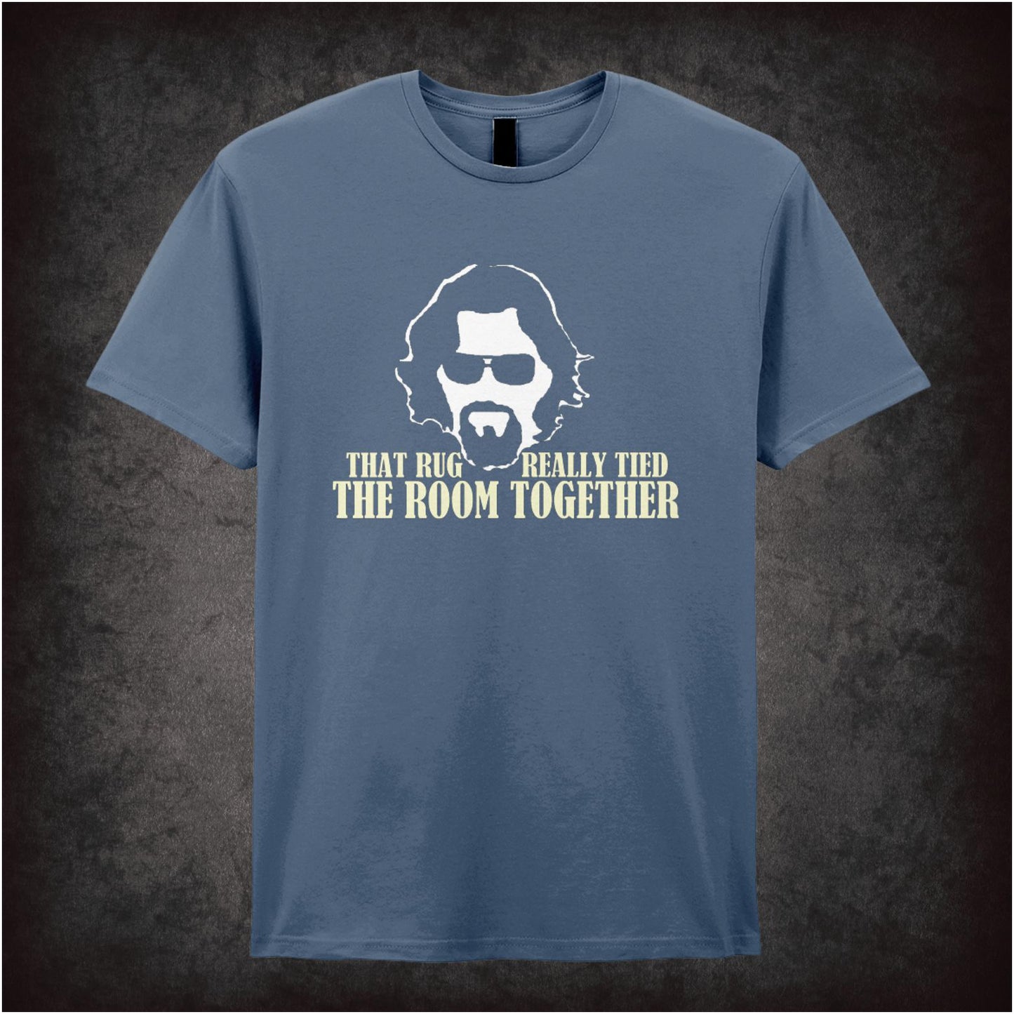 The Dude: That Rug Really Tied The Room Together – Cult Comedy Graphic T-Shirt