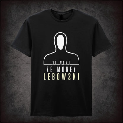 Ve Vant Ze Money Lebowski – Cult Comedy Graphic T-Shirt