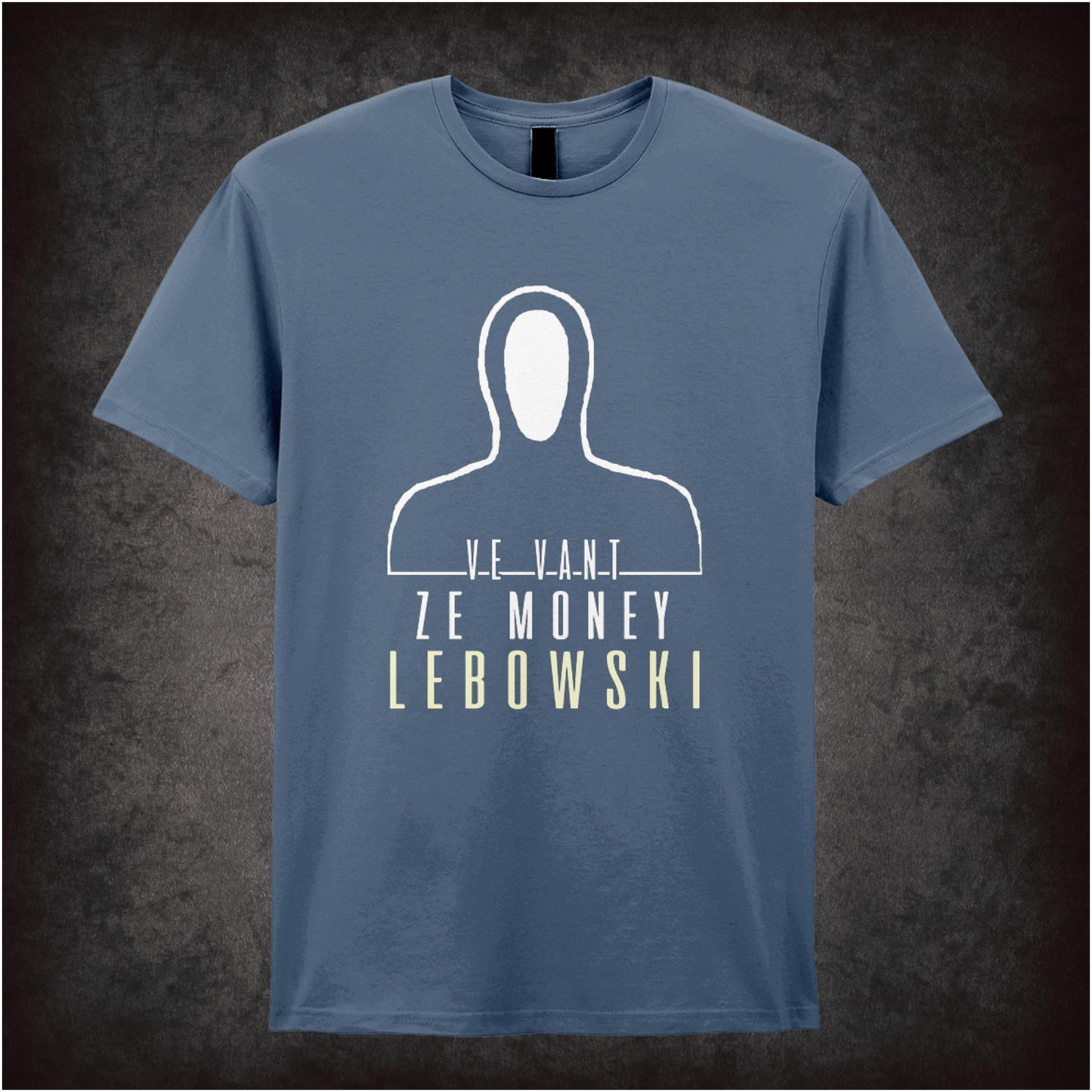Ve Vant Ze Money Lebowski the big lebowski inspired unisex T-shirt with graphic design 