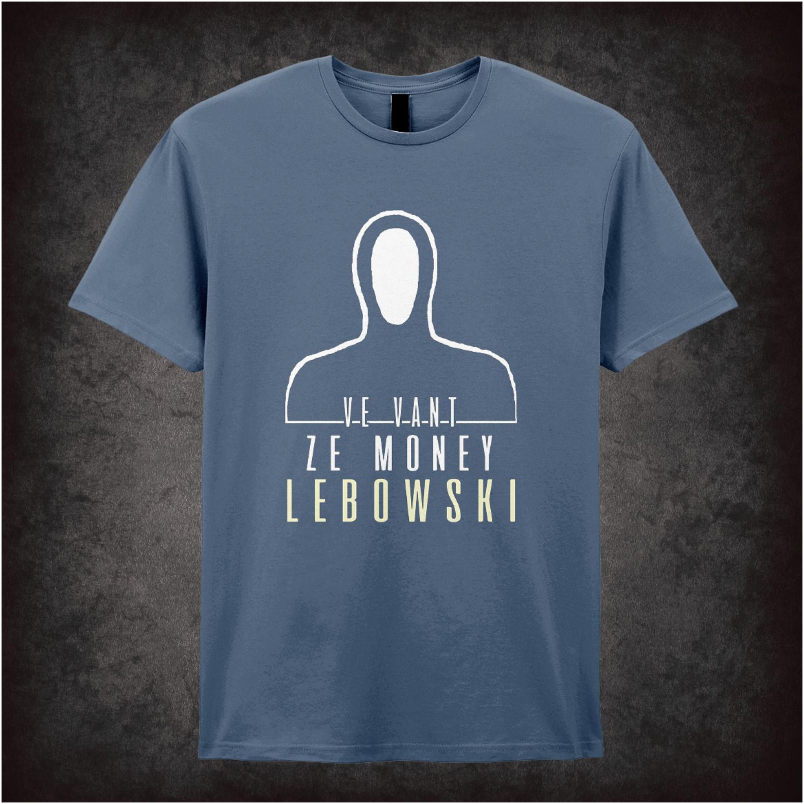 Ve Vant Ze Money Lebowski the big lebowski inspired unisex T-shirt with graphic design 
