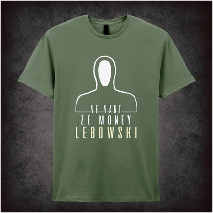 Ve Vant Ze Money Lebowski – Cult Comedy Graphic T-Shirt