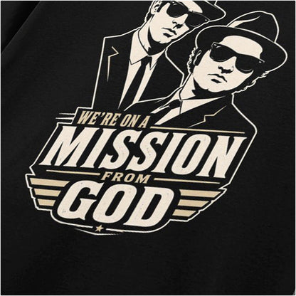 WE'RE ON A MISSION FROM GOD