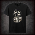 WE'RE ON A MISSION FROM GOD