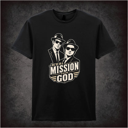 ‘we’re on a mission from God’ T-shirt from The Blues Brothers