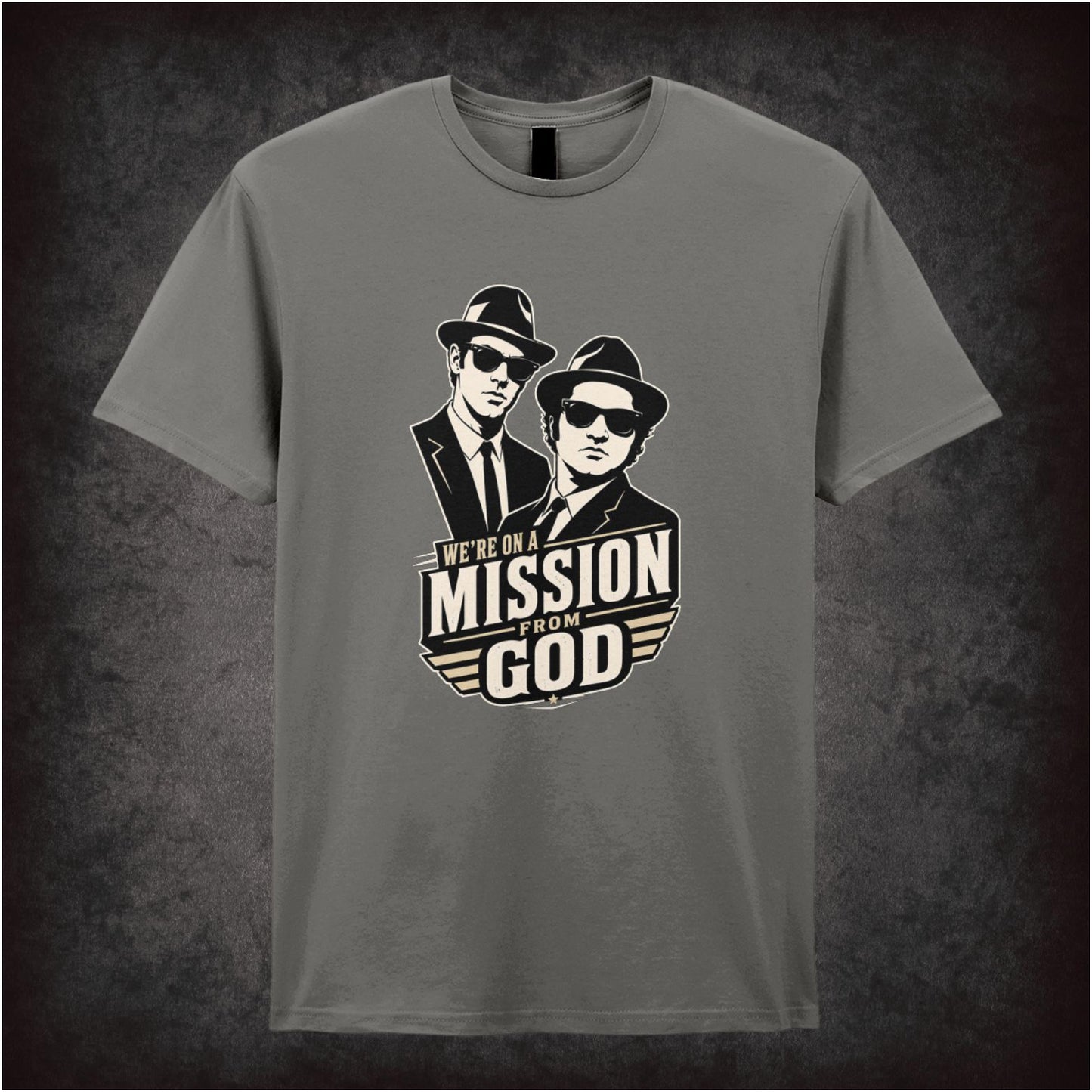 WE'RE ON A MISSION FROM GOD