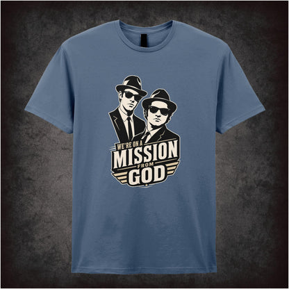 WE'RE ON A MISSION FROM GOD