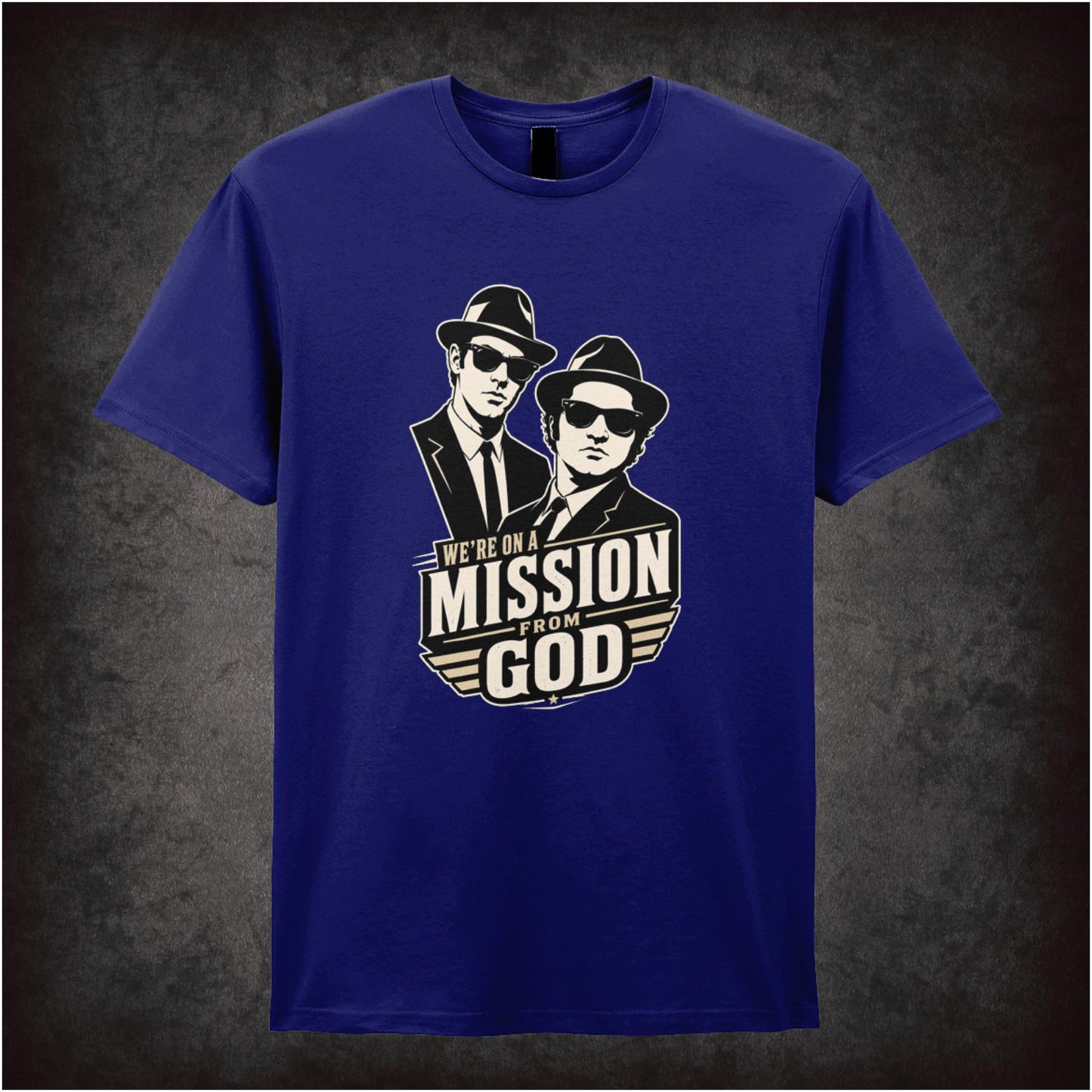 WE'RE ON A MISSION FROM GOD