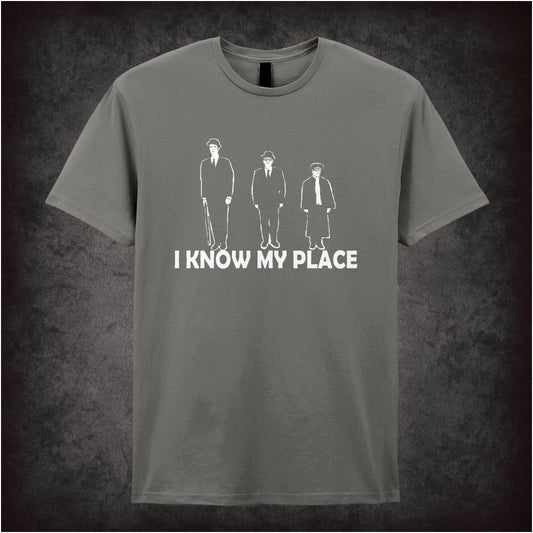 I Know My Place – Cult British Comedy Graphic T-Shirt
