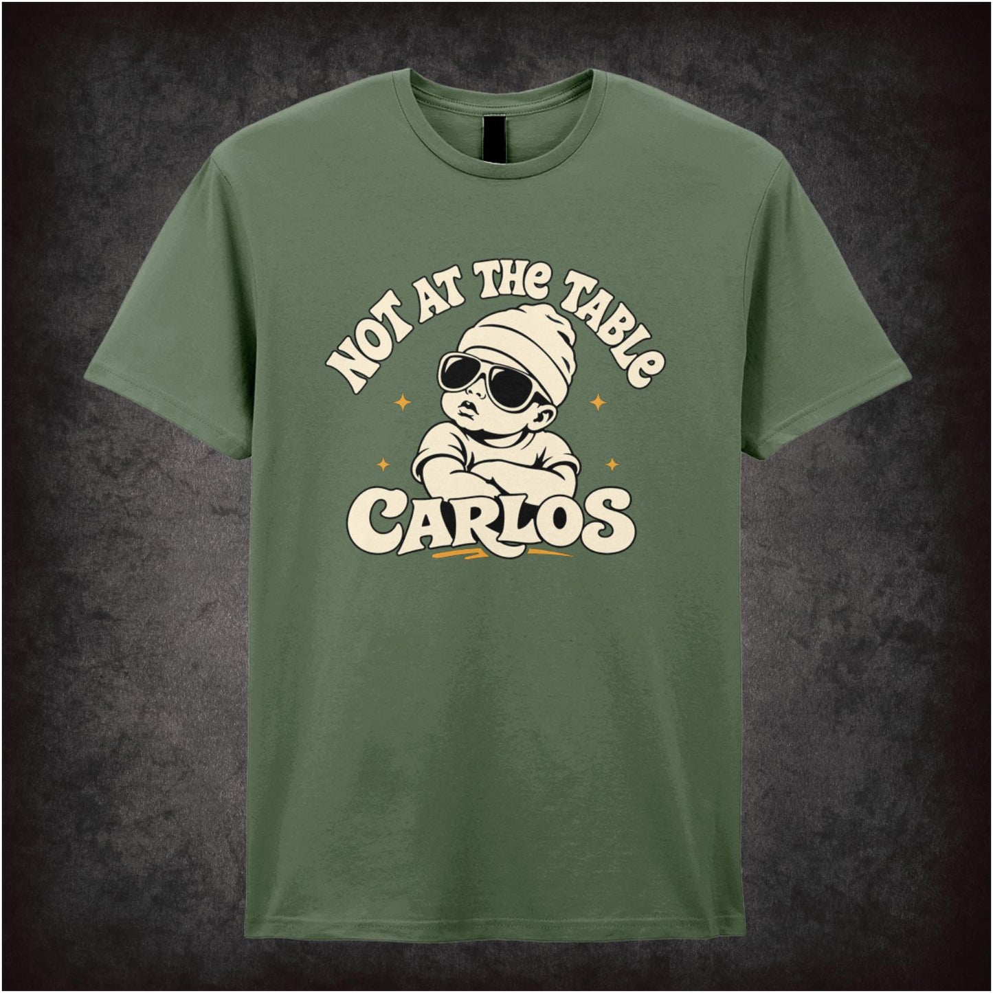 NOT AT THE TABLE CARLOS