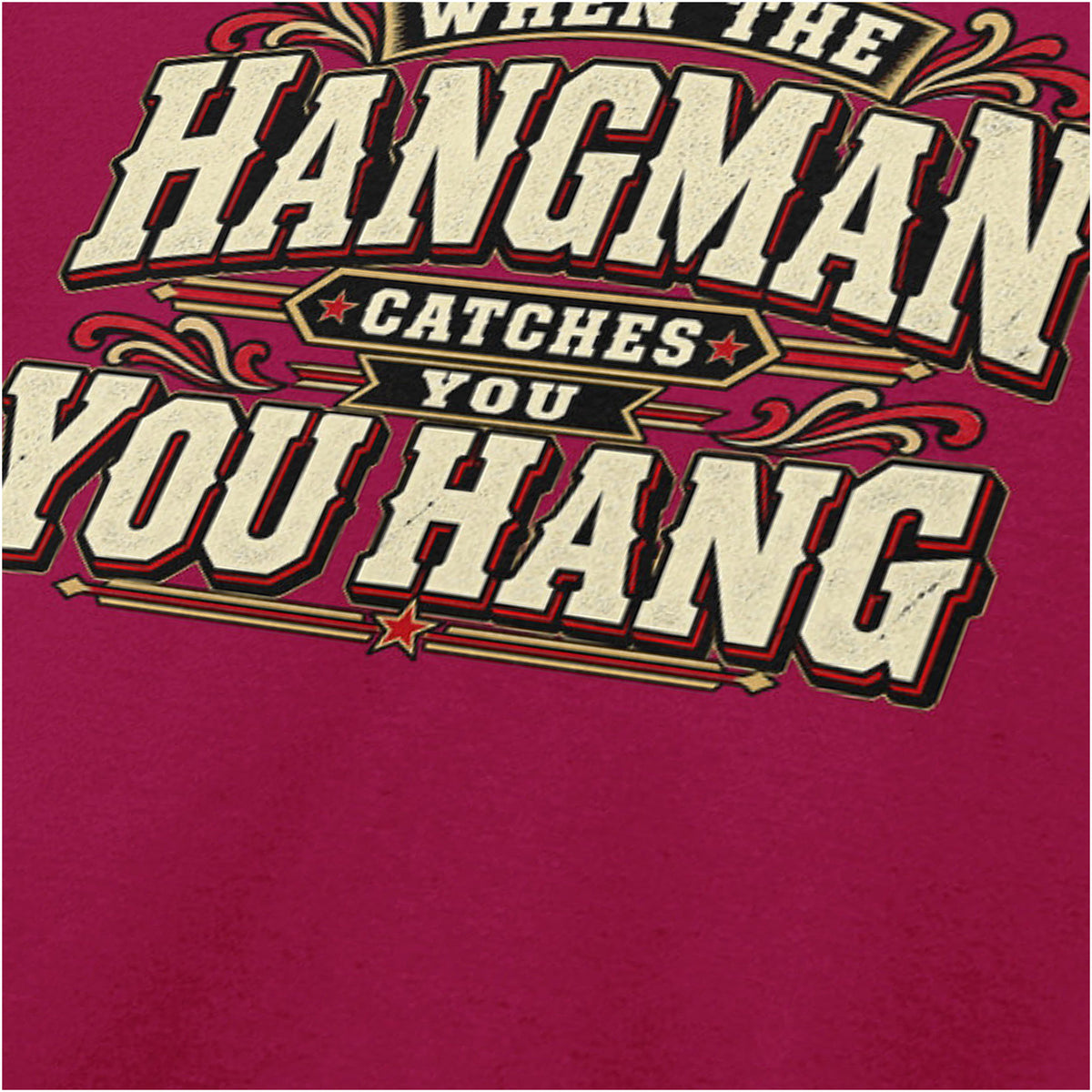 ‘When the hangman catches you, you hang’ close up T-shirt in cardinal red from The Hateful Eight