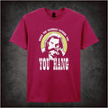 When The Hangman Catches You, You Hang – Cult Western Graphic T-Shirt