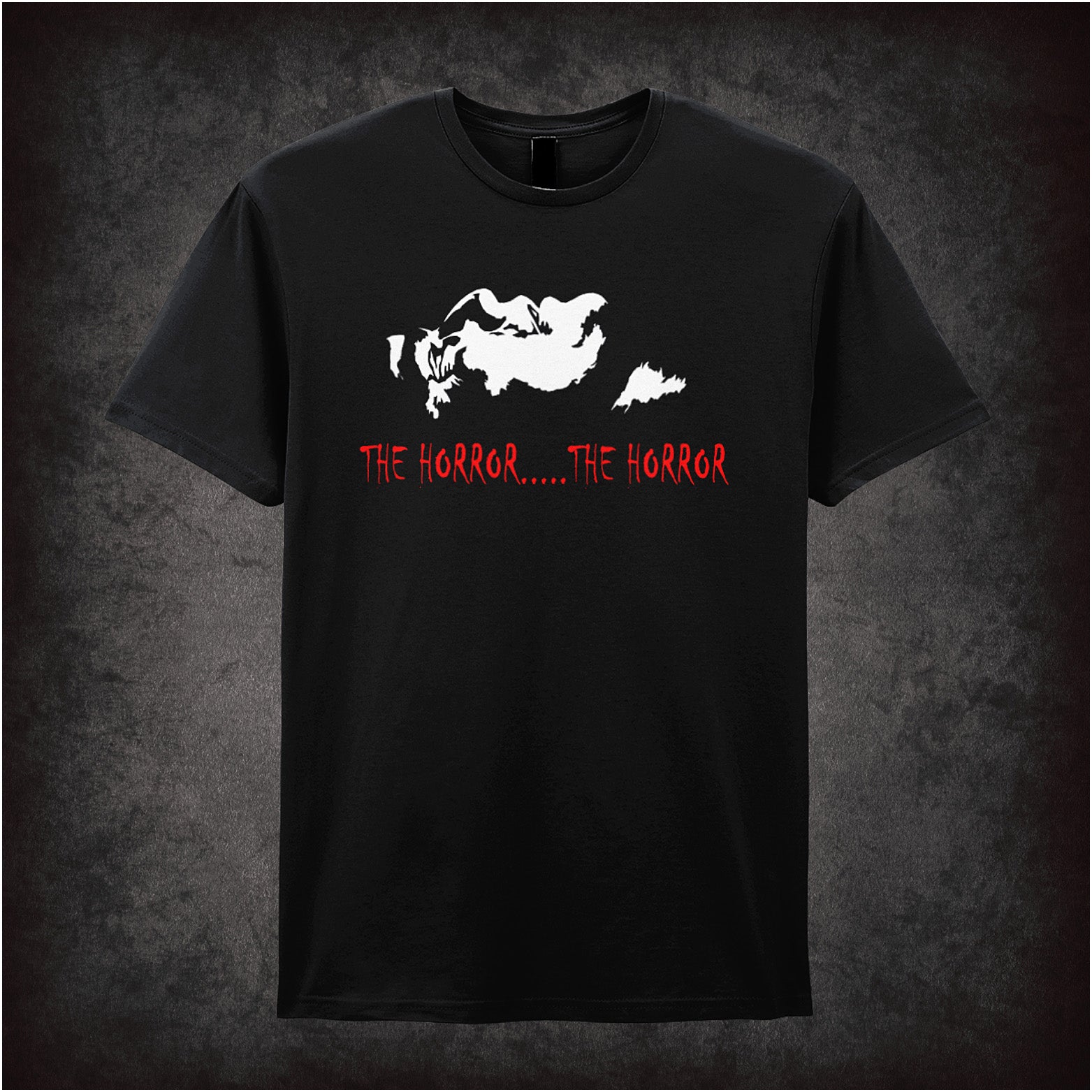 Black unisex T-shirt featuring the phrase “The Horror....The Horror” inspired by Apocalypse Now, displayed in bold white text with a dramatic, distressed style.