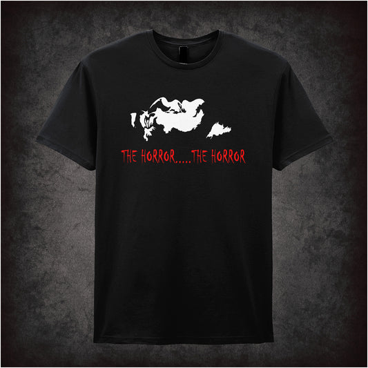Black unisex T-shirt featuring the phrase “The Horror....The Horror” inspired by Apocalypse Now, displayed in bold white text with a dramatic, distressed style.