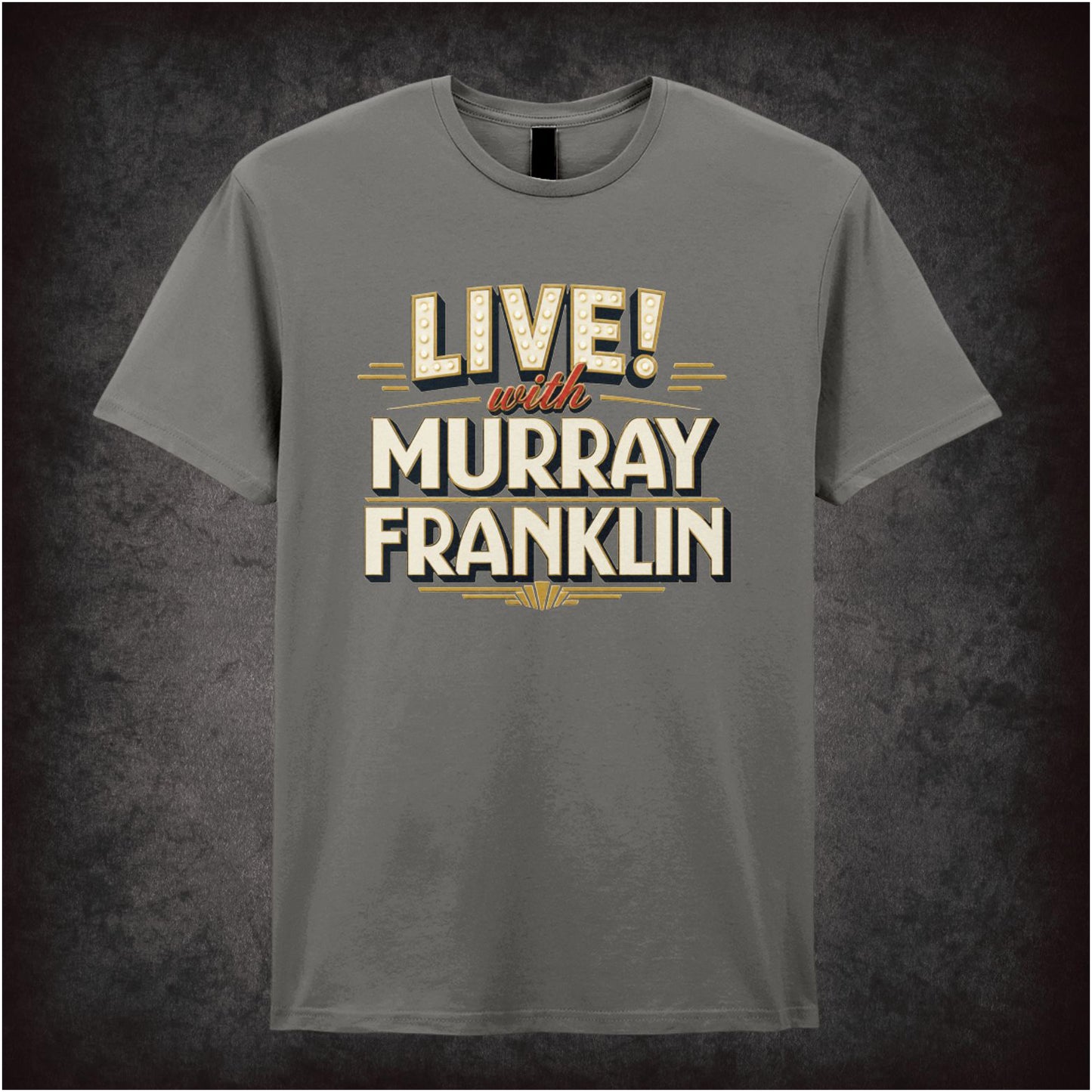 LIVE WITH MURRAY FRANKLIN