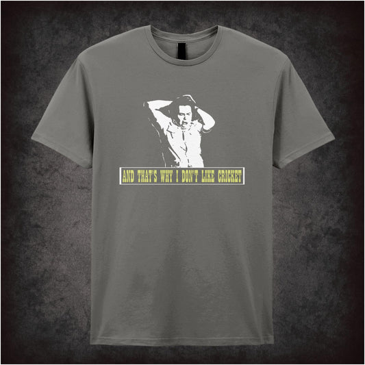 And That’s Why I Don’t Like Cricket the mighty boosh inspired unisex T-shirt with graphic design