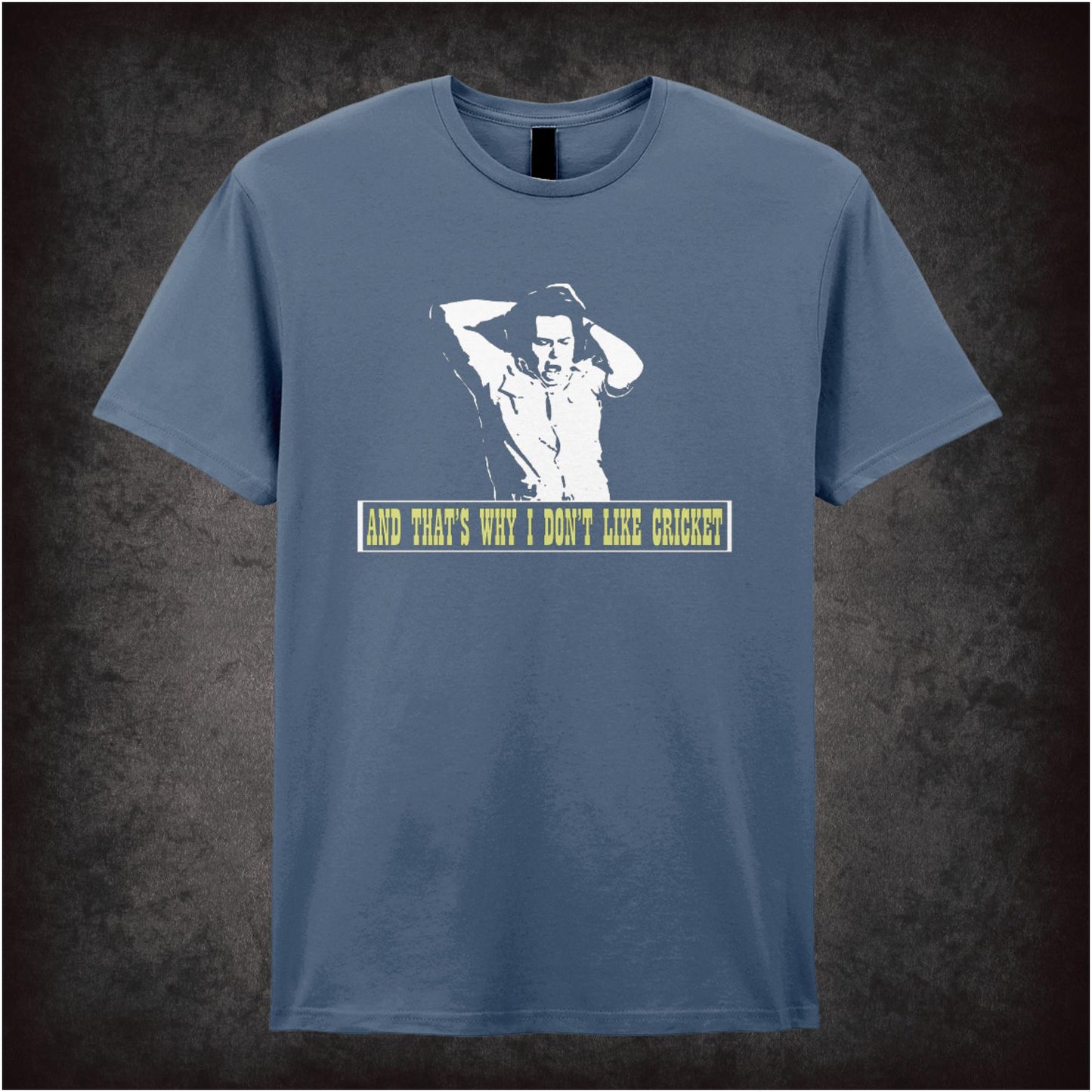 And That’s Why I Don’t Like Cricket – Cult British Comedy Graphic T-Shirt