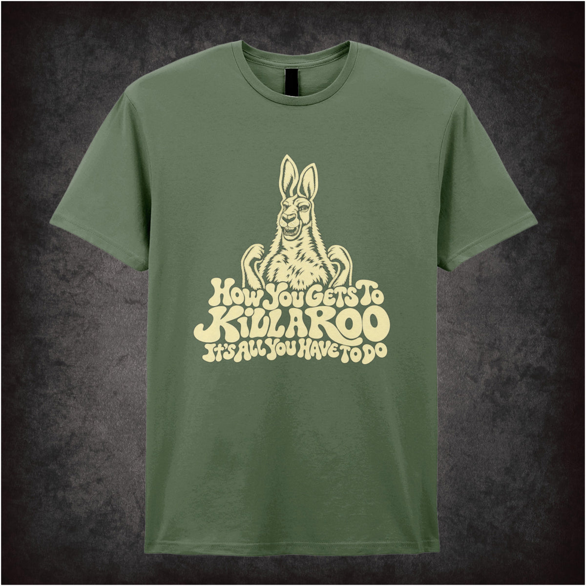 “Howard Moon ‘How you gets to kill a roo… it’s all you have to do’ T-shirt in military green from The Mighty Boosh”