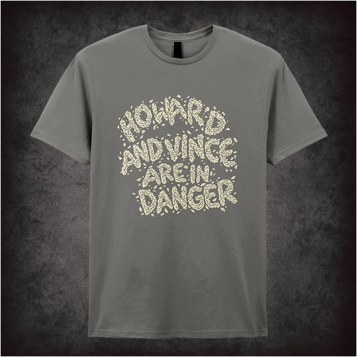 “‘Howard and Vince are in danger’ T-shirt in charcoal from The Mighty Boosh”