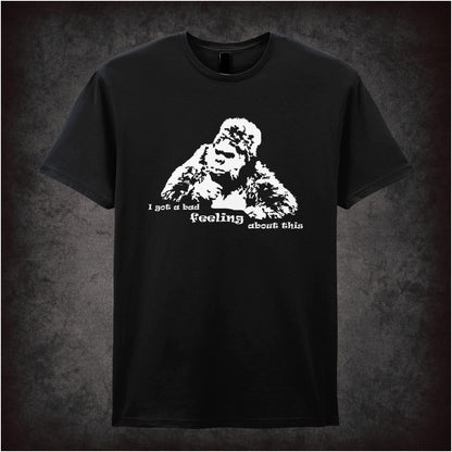 I Got A Bad Feeling About This – Cult British Comedy Graphic T-Shirt