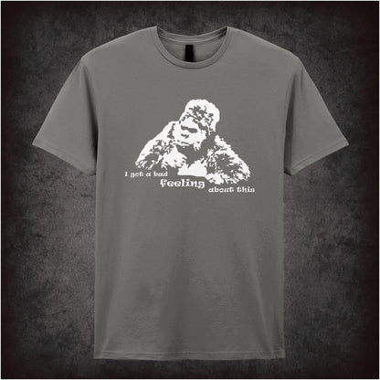 I Got A Bad Feeling About This – Cult British Comedy Graphic T-Shirt