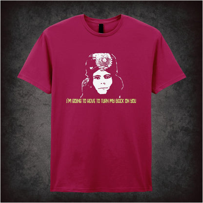 I Am Going To Have To Turn My Back On You – Cult British Comedy Graphic T-Shirt