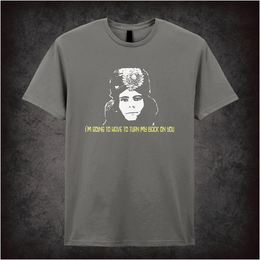 I Am Going To Have To Turn My Back On You – Cult British Comedy Graphic T-Shirt
