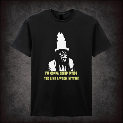 I’m Gonna Creep Inside Yer Like A Warm Kitten – Cult British Comedy Graphic T-Shirt