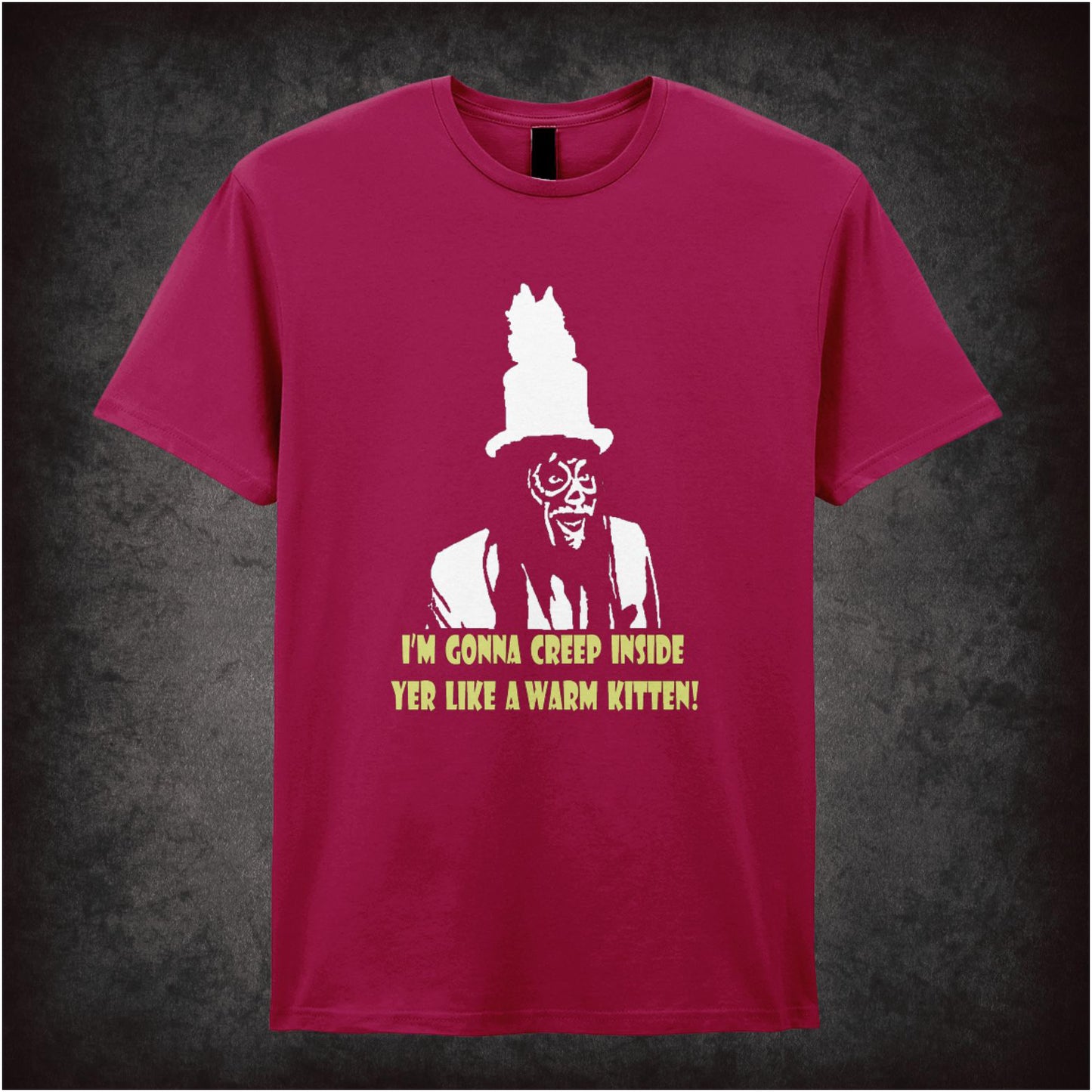 I’m Gonna Creep Inside Yer Like A Warm Kitten – Cult British Comedy Graphic T-Shirt