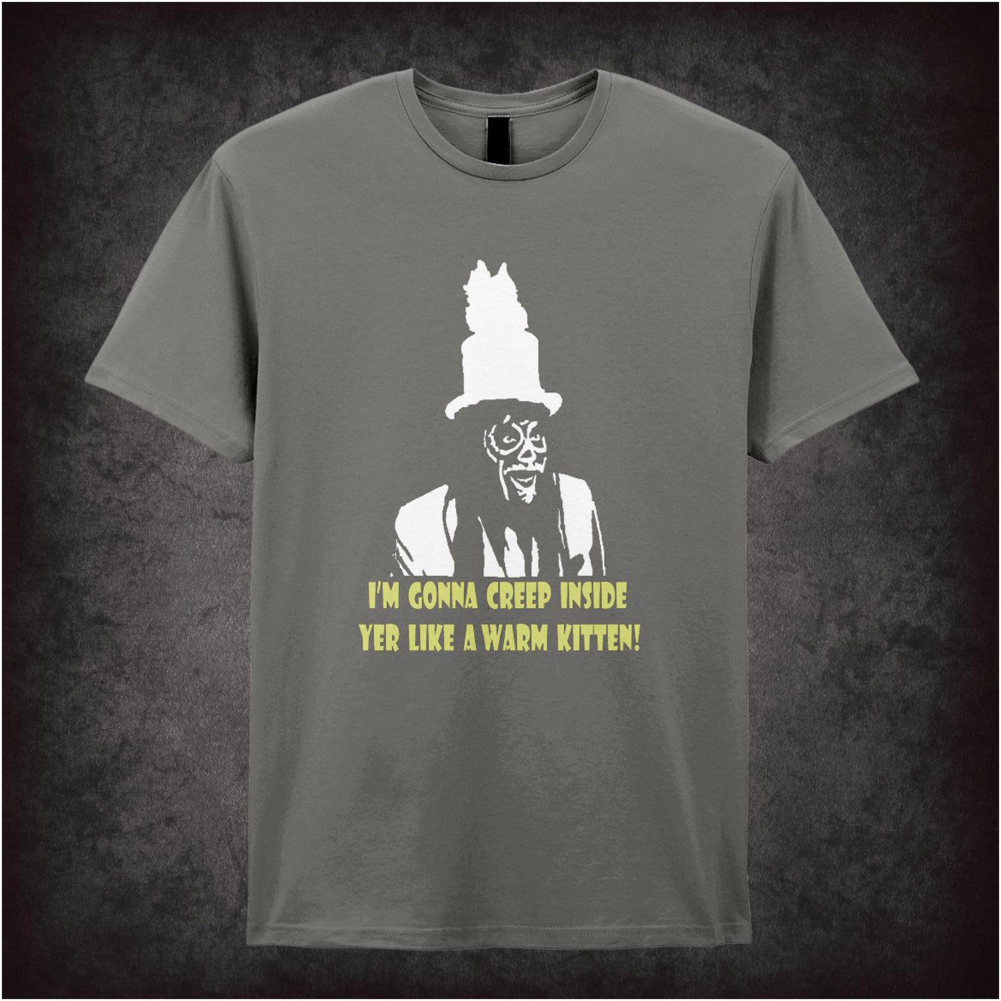 I’m Gonna Creep Inside Yer Like A Warm Kitten – Cult British Comedy Graphic T-Shirt