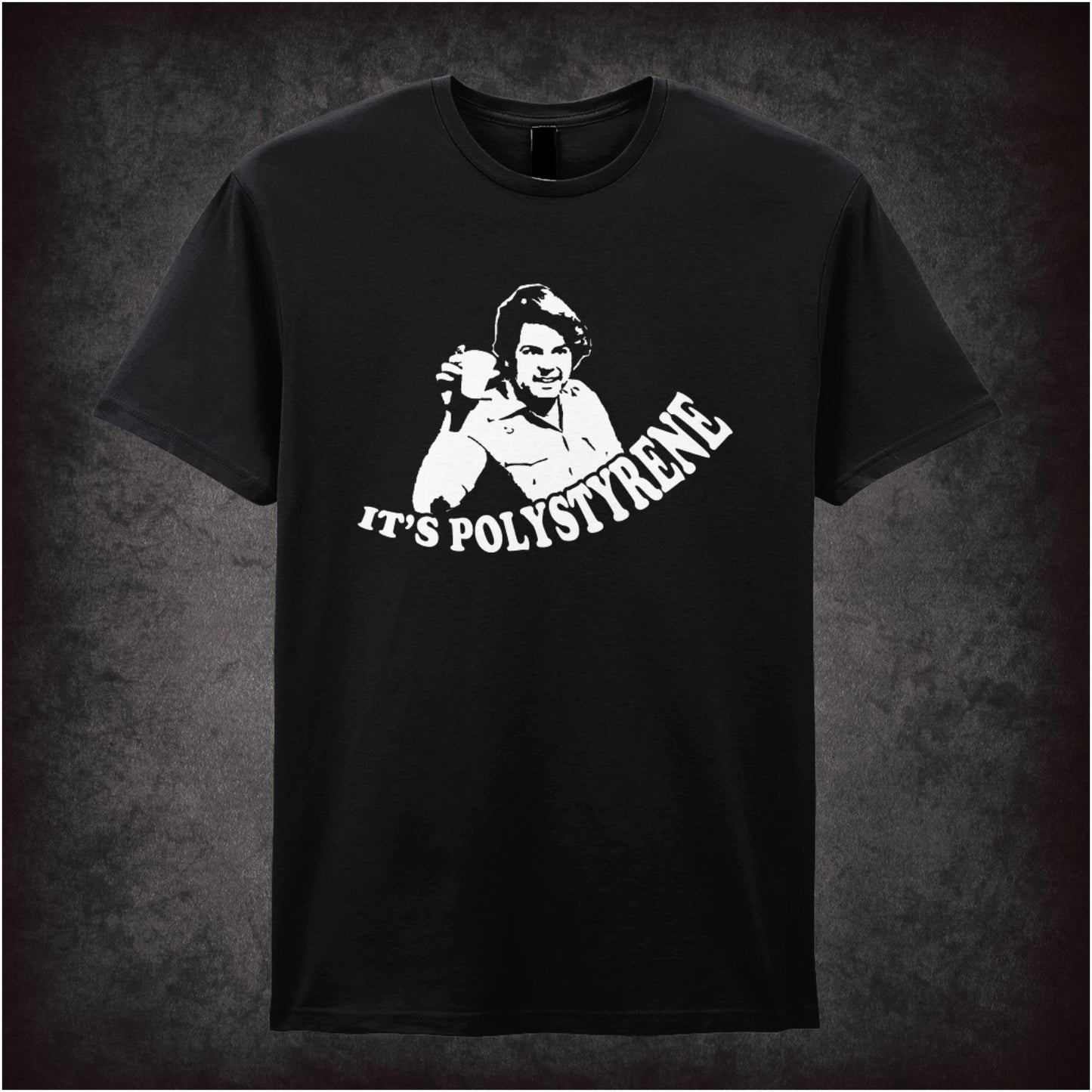 It’s Polystyrene – Cult British Comedy Graphic T-Shirt