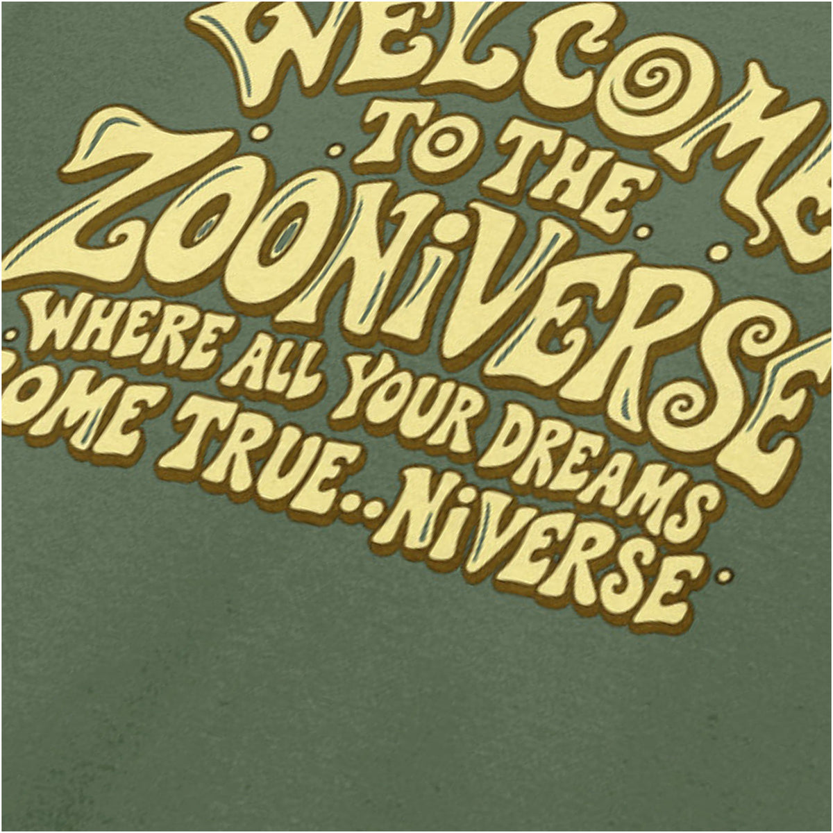 “‘Welcome to the Zooniverse’ close up T-shirt in military green from The Mighty Boosh”