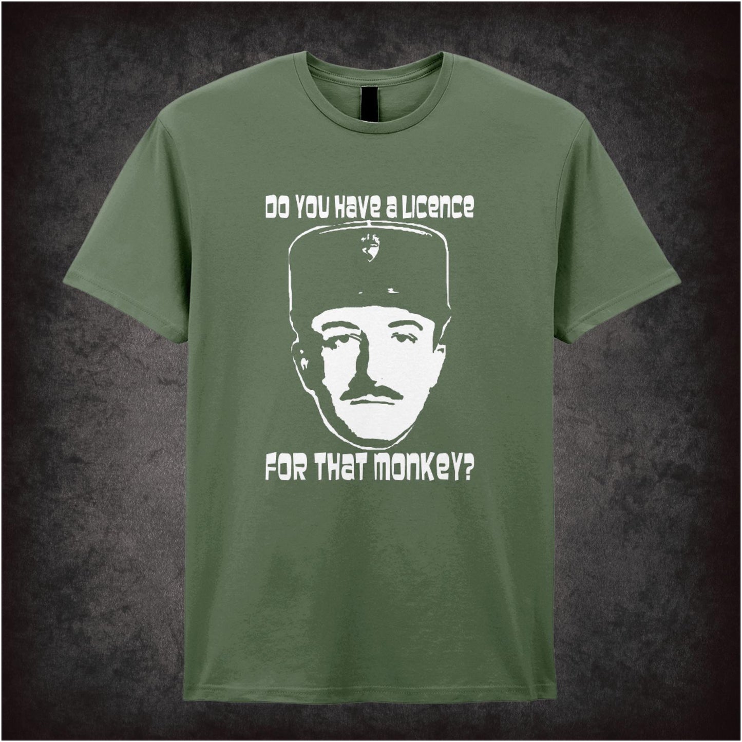 Do You Have a Licence for That Monkey – Cult Comedy Graphic T-Shirt