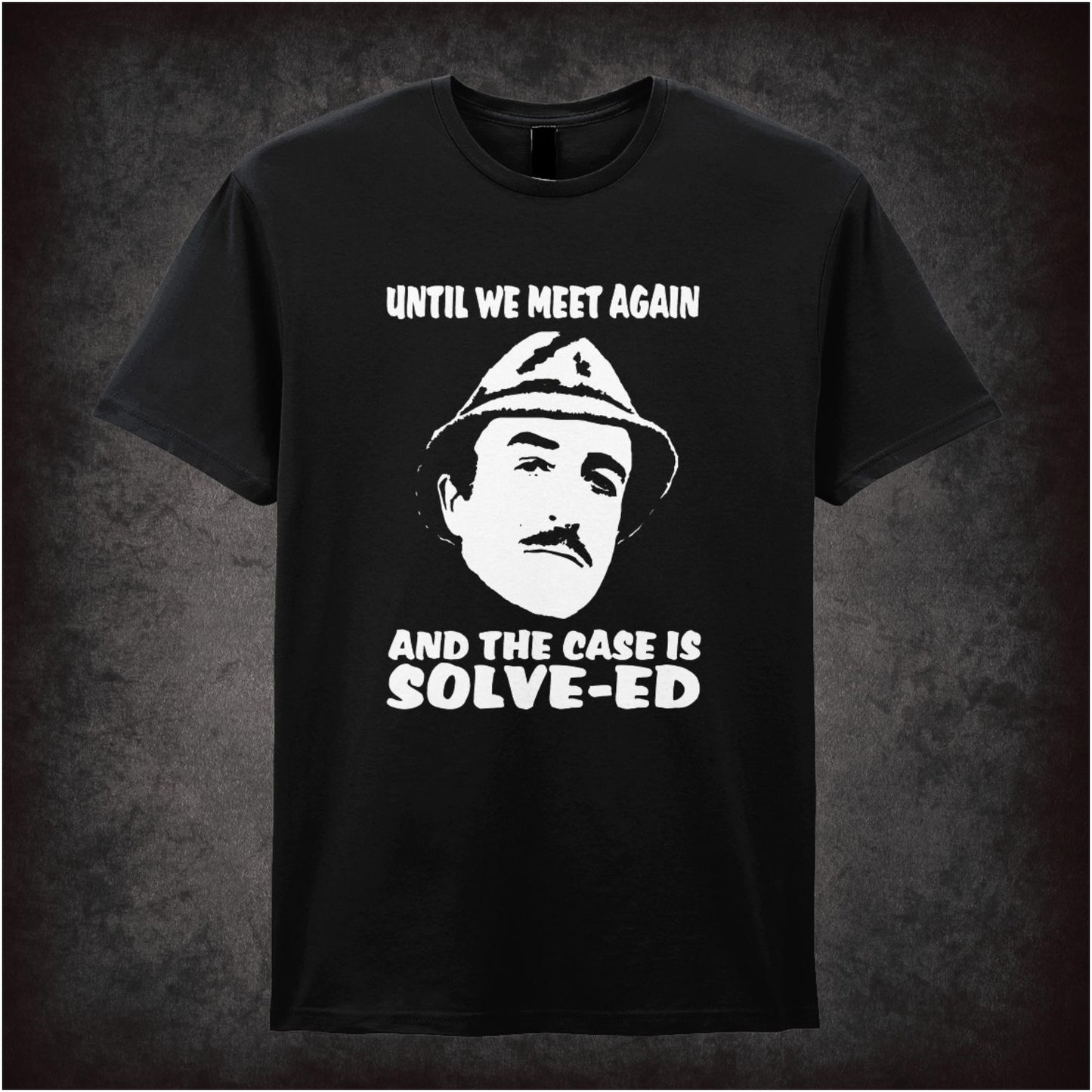 Until We Meet Again and the Case Is Solv-ed – Cult Comedy Graphic T-Shirt