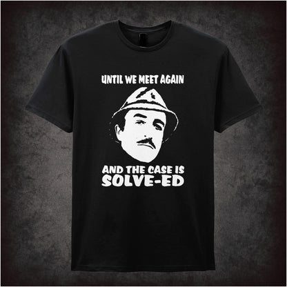 Until We Meet Again and the Case Is Solv-ed – Cult Comedy Graphic T-Shirt